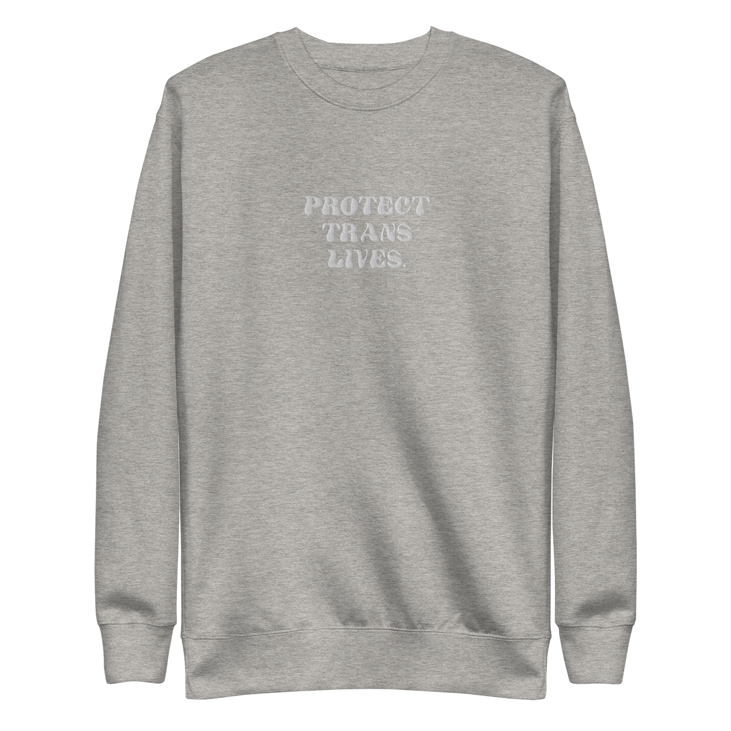 PROTECT TRANS LIVES Sweatshirt